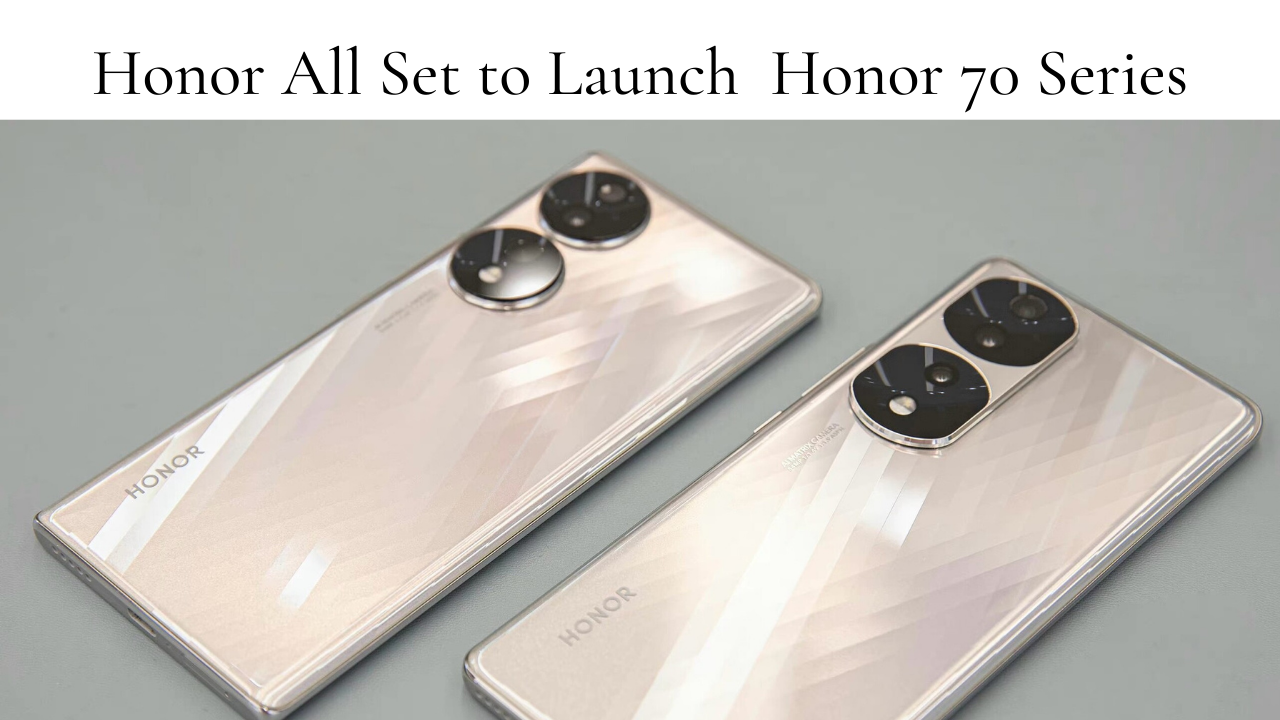 Honor All Set to Launch a New Lineup of Flagship Honor 70 Series