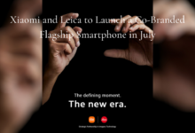 Xiaomi and Leica to Launch a Co-Branded Flagship Smartphone in July