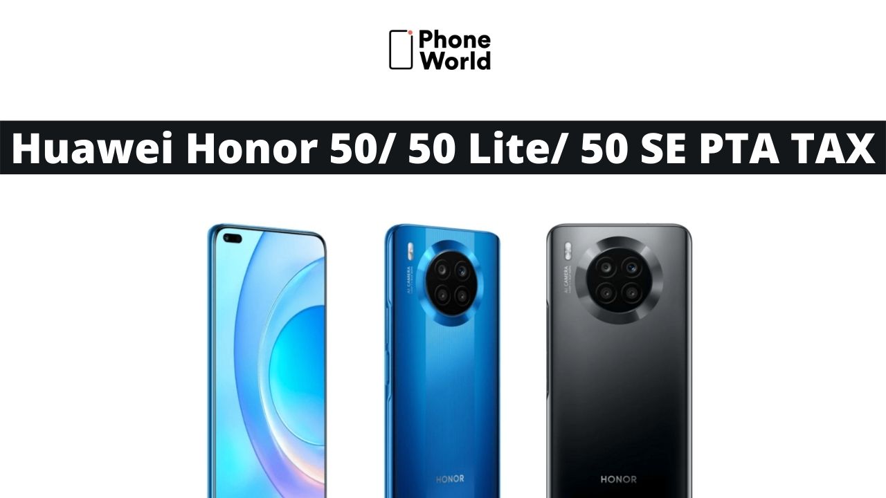 Huawei Honor 50 PTA Tax