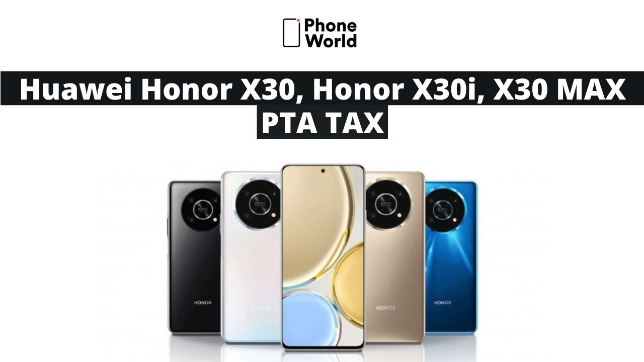 Huawei Honor X30 PTA Tax