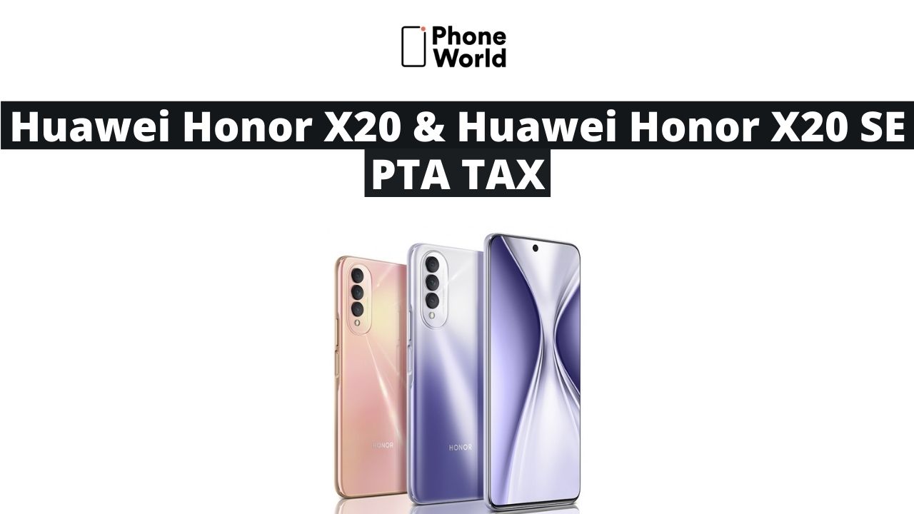 Huawei Honor X20 PTA Tax
