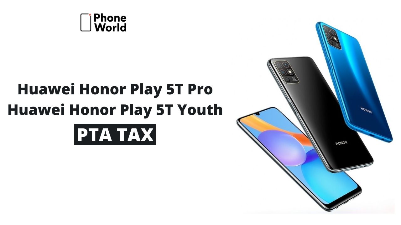 Huawei Honor Play 5T Pro PTA Tax
