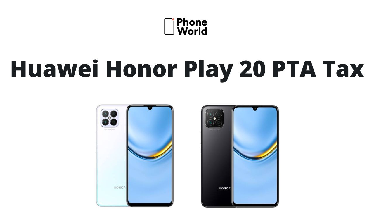 Huawei Honor Play 20 PTA Tax