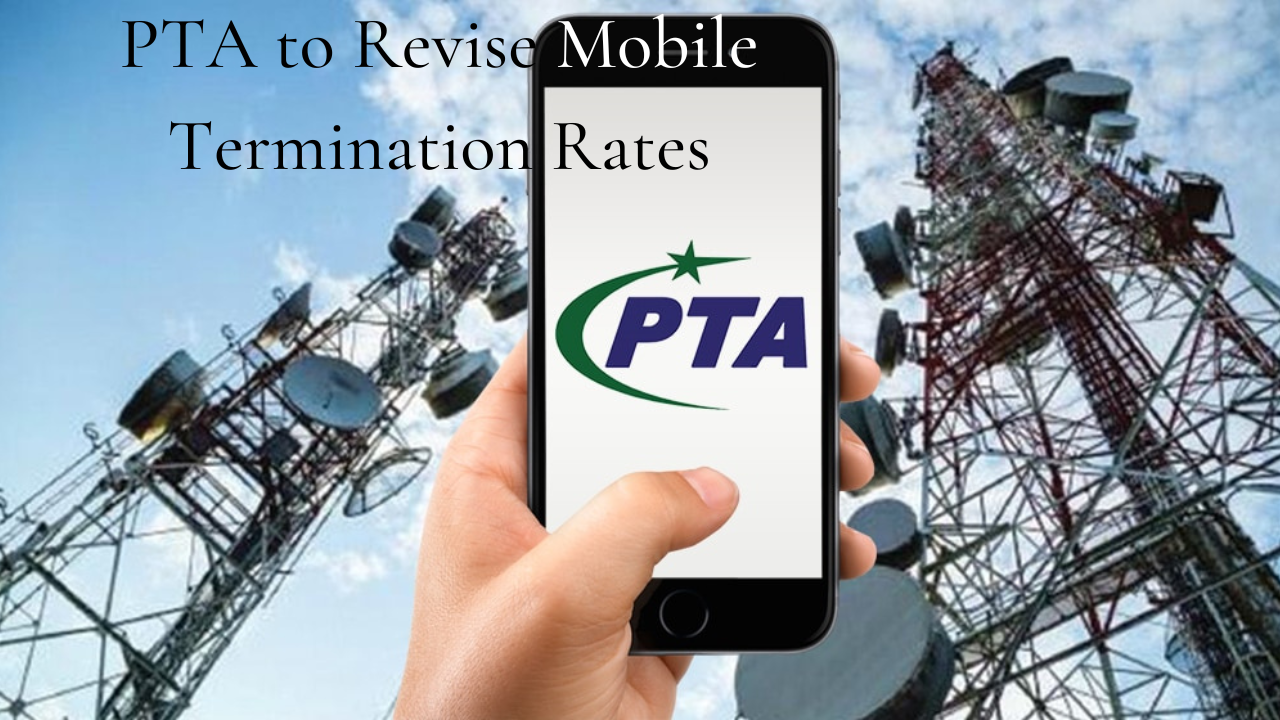 PTA to Revise Mobile Termination Rate Downward by Next Month