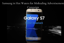 Samsung in Hot Waters for Misleading Advertisement Campaign