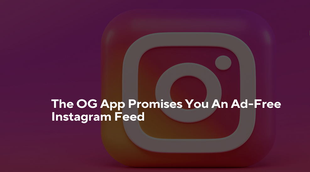 Get Ad-Free Instagram Experience with OG App
