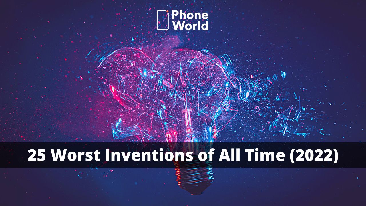 25 Worst Innovations of All Time (Up to date 2022)