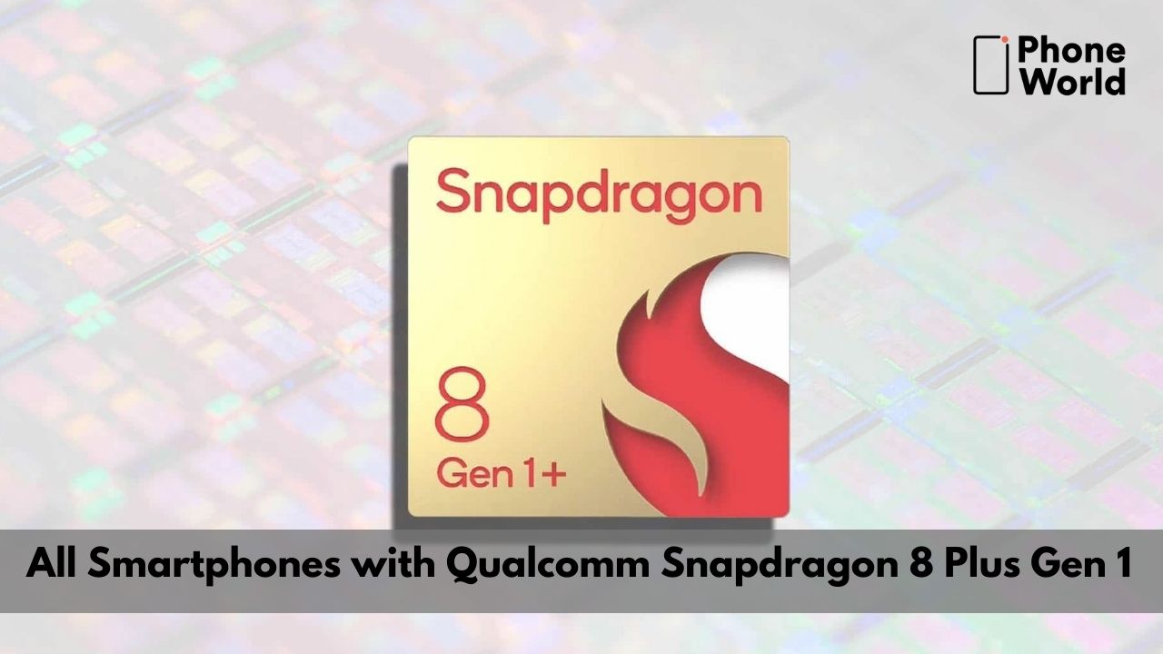 All smartphone with Snapdragon 8 Plus Gen 1