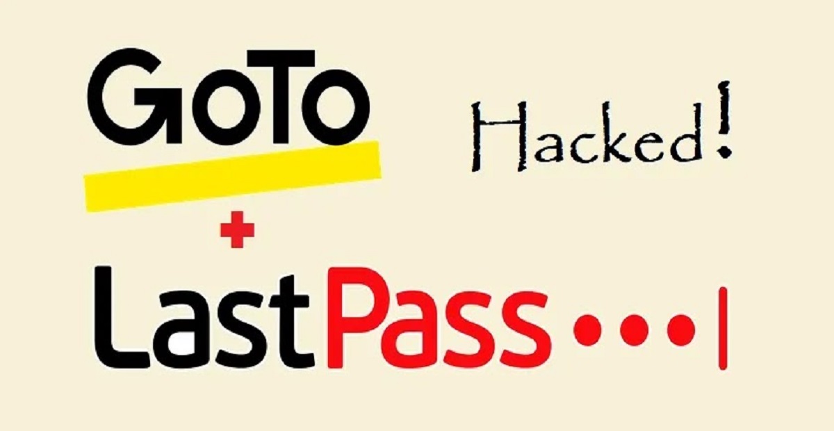 GoTo & LastPass Hacked- Customer's Data Accessed in Breach