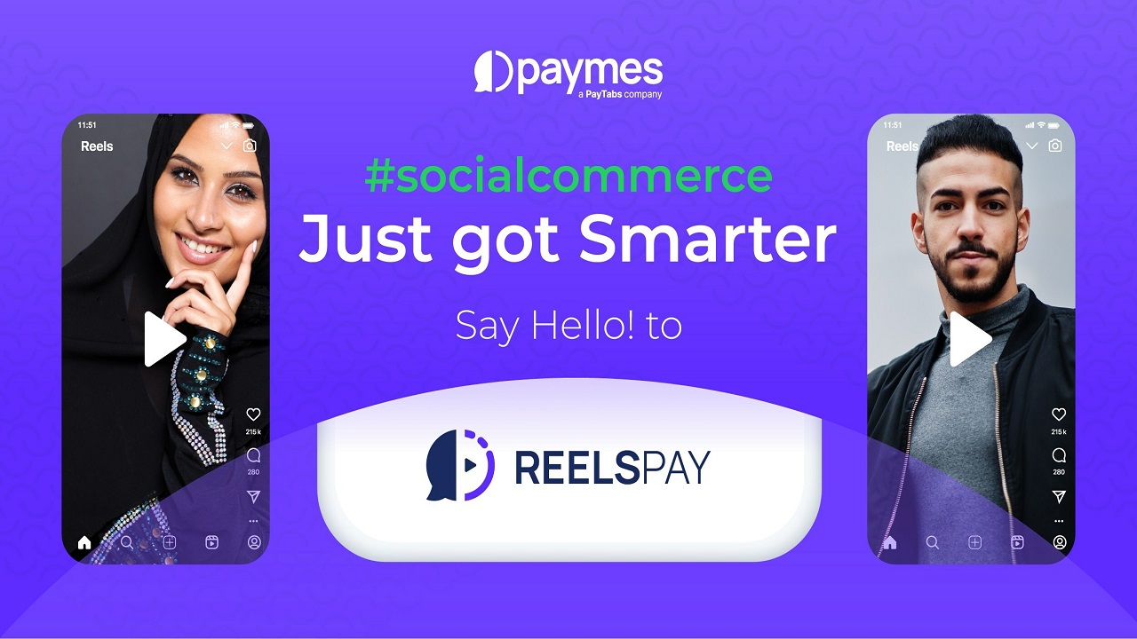 PayTabs Introduces ReelsPay to Boost Social Commerce in the MENA Region