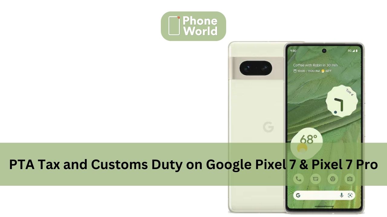Google Pixel 7 PTA Tax