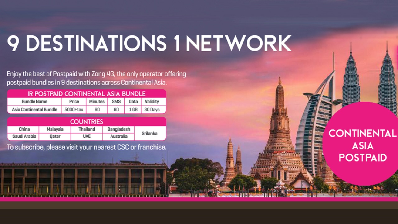 Zong 4G’s One-of-a-kind IR Postpaid Bundle for Continental Asia Provides Seamless Connectivity Across Nine Countries