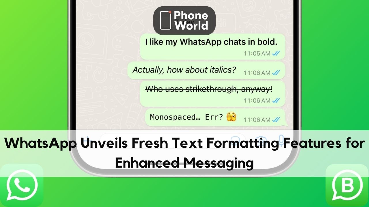 WhatsApp Rolls Out New Text Formatting Options | Phoneworld