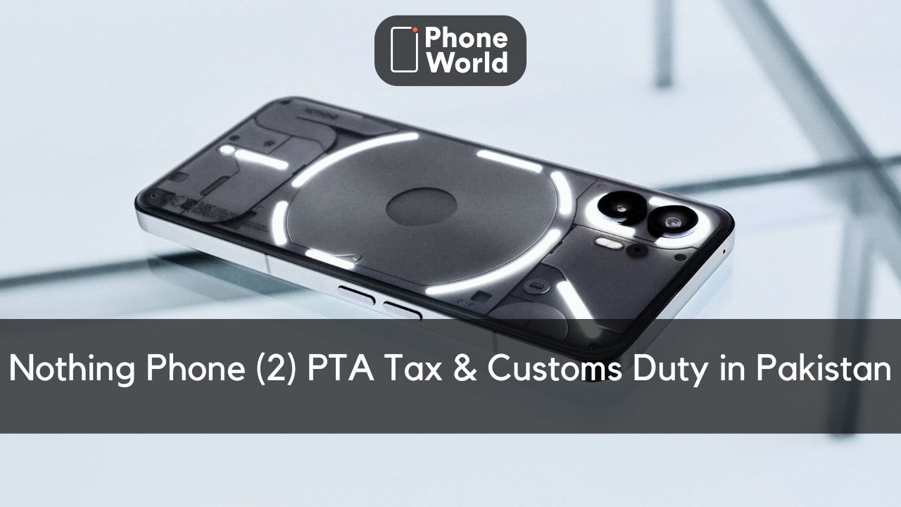 Nothing Phone (2) PTA Tax